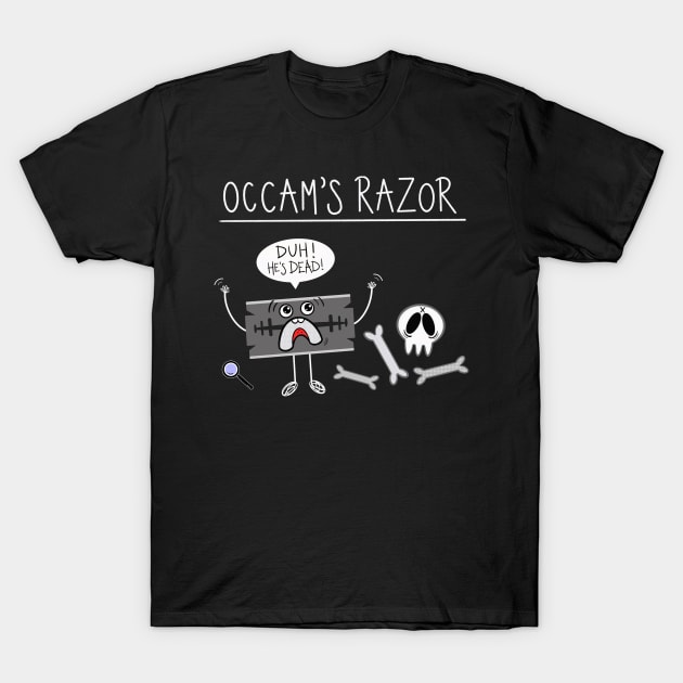 Occam’s Razor T-Shirt by KirstyFinnigan